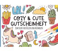 Cozy & Cute Gutscheinheft zum selbst Ausfüllen und Ausmalen: kleines Gutscheinbuch als Geschenk zum Geburtstag, zu Weihnachten, zum Muttertag oder einfach so mit 12 Blanko Gutscheinen im Malbuch-Stil