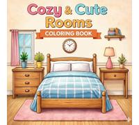 Cozy & Cute Rooms Coloring Book: Stress-Relief Coloring for Cozy Home Lovers