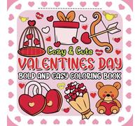 Cozy & Cute Valentines Day Coloring book: Easy to Color Bold and Easy Pages for Kids and Adults to Enjoy (Valentines Day Bold and Easy Coloring book)