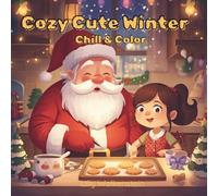 Cozy Cute Winter Chill & Color: Coloring Book