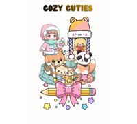 Cozy Cuties: 100 Adorable Coloring Pages for Calm & Comfort: 100 Adorable Coloring Pages for Calm & Comfort
