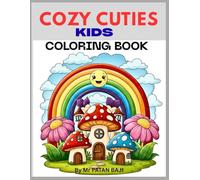 Cozy Cuties Coloring Book: A Sweet & Simple Coloring Adventure for Little Hands (Ages 3-8)