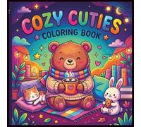 Cozy Cuties Coloring Book for Kids and Teens: Cute Cozy Animals with Easy and Fun Designs for Relaxation Stress Relief and Creative Coloring