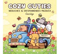 Cozy Cuties: Malbuch für Erwachsene, Teenager und Kinder (Cozy Spaces Coloring)