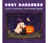 COZY DARKNESS: Bold & Easy Coloring Book for Kids | Cute & Spooky Night Halloween Coloring Pages for Relaxation and Imaginative Play and Creativity | Witches, Skeletons, Mummies, and More!