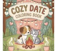 Cozy Date Coloring Book: A Romantic Coloring for Couples to De-Stress and Make Memories Together