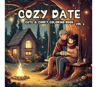 cozy date coloring book vol 2: A Romantic Coloring Book Featuring a Young Couples on Love Filled Dates for Relaxation, stress relief coloring book