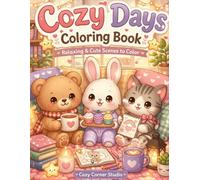 Cozy Days Coloring Book: Cute & Relaxing Animal Scenes for Stress Relief and Mindfulness