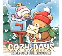 Cozy Days Coloring Book: Nurturing Animal Haven Coloring pages featuring Cute Creatures and Aesthetic Everyday Activities for Everyone seeking a Calming Escape and Artistic Peace