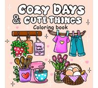 Cozy Days & Cute Things: Bold and Easy Coloring Book for Adults and Teens