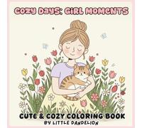 Cozy Days: Girl Moments: Cute & Cozy Coloring Book