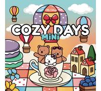 Cozy Days Mini: Super Cute Coloring Book for Adults and Kids Featuring Adorable Teddy Friends, Easy and Simple Designs for Relaxation (Cozy Days Coloring) (Part of: Cozy Days Coloring)