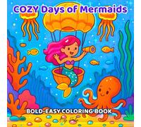 Cozy Days Of Mermaids: A Fantasy Mermaid Coloring Book for Adults | Relaxing Ocean Scenes, Stress Relief, and Creative Escape (Cozy & Cute Coloring Series)