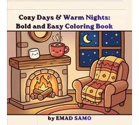 Cozy Days & Warm Nights: Bold and Easy Coloring Book: Relaxing Scenes of Home, Coffee & Comfort