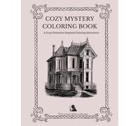 COZY DETECTIVE VIBES: A COZY MYSTERY COLORING BOOK