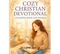 Cozy Devotional Coloring Book: Large Print Scripture Coloring Pages for Women to Relax, Reflect, and Grow in Faith | Uplifting Bible Verses and Easy, ... Illustrations (Faithful Moments Collection)