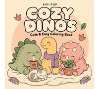 Cozy Dinos: A Cute and Easy Dinosaur Coloring Book with Bold Simple Adorable Kawaii Designs for Stress Relief and Relaxation for Adults Teens and Kids (Bold & Easy Coloring Books)