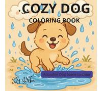 COZY DOG Adorable Dog Scene to Color COLORING BOOK