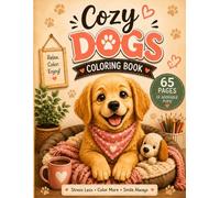 Cozy Dogs Coloring Book: Cute and Relaxing Dog Coloring Pages for Kids