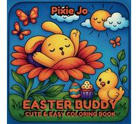 Cozy Easter Buddy: Cute Easter Bunny Coloring Book for Kids Ages 4-18+ : Bold and Easy Springtime Coloring Pages with Adorable Rabbits, Cozy Fairy ... Fun Easter Activities (Smart & Easy Coloring)
