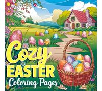 Cozy Easter coloring book: 80 Adorable Cute Hygge-Inspired Easter Designs for Kids & Teens | Bunnies, Eggs and Spring Fun!