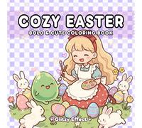 Cozy Easter Coloring Book: Bold and Easy Designs for Adults, Teens, and Kids. Simple, Cute Happy Easter : Gift for Toddler Boys and Girls
