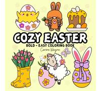 Cozy Easter Coloring Book Bold and Easy: Simple,Cute And Groovy Big Designs Featuring Spring For Relaxation & Stress Relief for Adults and Kids (Bold & Easy Coloring)