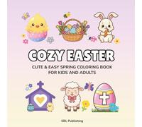 Cozy Easter: Cute & Easy Easter Coloring Book for Kids & Adults · Easter Basket Stuffer · 10% of Profits Donated
