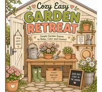 Cozy Easy Garden Retreat: Peaceful Garden Shed Spaces for Relaxing and Easy Coloring