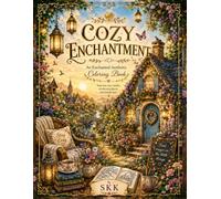 Cozy Enchantment: An Enchanted Aesthetic Coloring Book