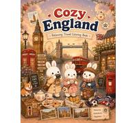 Cozy England: Relaxing Travel Coloring Book