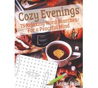 Cozy Evenings Word Search Puzzle Book: 75 Large Print Puzzles | Relaxing Autumn-Themed | Gift for Adults and Seniors (Cozy Puzzles)