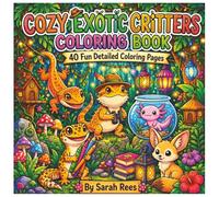 Cozy Exotic Critters Coloring Book: 40 Fun Detailed Coloring Pages