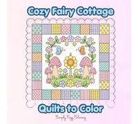 Cozy Fairy Cottage Quilts to Color