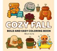 Cozy Fall - Bold & Easy Coloring Book: 50 Relaxing Autumn Illustrations with Pumpkins, Leaves, Warm Drinks & Charming Porch Scenes for Stress-Free Coloring Fun