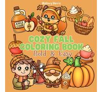 Cozy Fall Coloring Book: Bold & Easy Autumn Designs with Thick Lines for Kids & Adults
