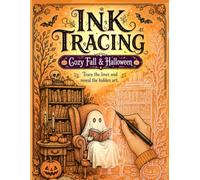 Cozy Fall & Halloween Ink Tracing Book for Adults: Trace the White Lines to Reveal Beautiful Artwork | Featuring Cozy Fall Scenes, Pumpkin Patches, ... Book Collections - Ink Trails Studio)
