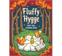 Cozy Fall Hygge: Coloring Book for Adults and Kids Ages 0 to 99+: 55 Autumn Designs for Stress Relief, Relaxation & Mindfulness | Single-Sided Pages | Perfect Gift Idea