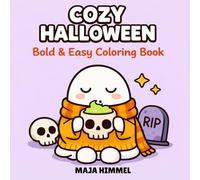 Cozy Fall Season: A Bold & Easy Halloween Coloring Book for Kids & Adults: 40 Cute, Fun & Spooky Designs for Relaxation and Coloring (Cozy Seasons Coloring Series)