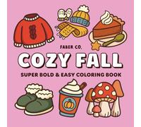 Cozy Fall: Super Bold and Easy Coloring Book for Adults and Kids - Extra Thick Lines for Easy Coloring and 52 Cozy Motifs Featuring Sweaters, Pumpkin ... and Woodland Friends for Relaxation and Fun
