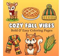 Cozy Fall Vibes: 60 Cute & Simple Fall-Themed Bold and easy Coloring Pages - Cozy Animals, Warm Sweaters, Pumpkins & Autumn Hygge Designs for Relaxation (BOLD AND EASY COLORING BOOK)