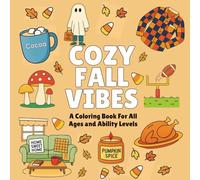 Cozy Fall Vibes: A Coloring Book For All Ages and All Ability Levels (Cozy Vibes)