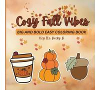 Cozy Fall Vibes Coloring Book: Autumn Themed Stress Relieving Coloring Book for Adults and Teens, Bold and Easy Designs for Relaxation