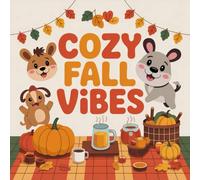 Cozy Fall Vibes Coloring Book for Kids Ages 2-8: Cute Big Coloring Pages Improve Fine Motor Skills For Toddlers And Preschoolers Great Christmas Gift ... Classroom RewardCute Big Coloring Pages Im