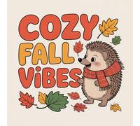 Cozy Fall Vibes Coloring Book for Kids Ages 2-8: Screen Free Quiet Time Easy Simple Pictures Easter Basket Gift For Boys And Girls Encourage ... Free Quiet Time Easy Simple Pictures Easte
