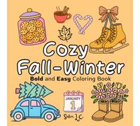 Cozy Fall-Winter Bold and Easy Coloring Book: For teens and Adults | 50+ simple illustrations to enjoy and relax | Perfect gift for Halloween, Thanksgiving and Christmas (Bold and Easy Coloring Books)