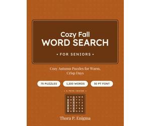 Cozy Fall Word Search for Seniors: 75 Cozy Autumn Puzzles in Extra-Large 30-Point Print for Warm, Relaxing Solving