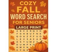 "Cozy Fall Word Search for Seniors: Large Print Puzzles with Autumn-Themed Fun”: Easy-to-Read Brain Games with Leaves, Apples, Pumpkins & More | Relaxing Puzzles for Adults & Seniors