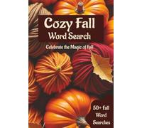 Cozy Fall Word Search: Large Print Puzzles for Adults and Seniors Featuring Autumn-Themed Words | Fall Word Search Puzzle Book | 50+ Fall Word Search ... | Solutions Included | Gift For Holidays.