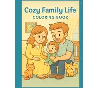 Cozy Family Life: Coloring Book